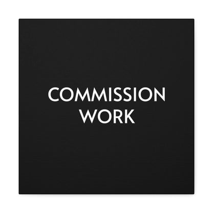 Commission Work on Canvas (Unframed) | Canvas Gallery Wraps 