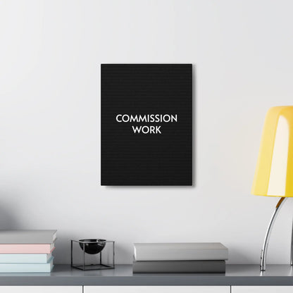 Commission Work on Canvas (Unframed) | Canvas Gallery Wraps 