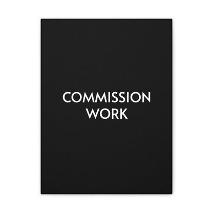 Commission Work on Canvas (Unframed) | Canvas Gallery Wraps 