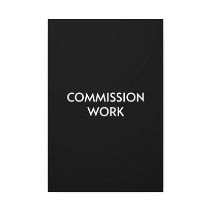 Commission Work on Canvas (Unframed) | Canvas Gallery Wraps 