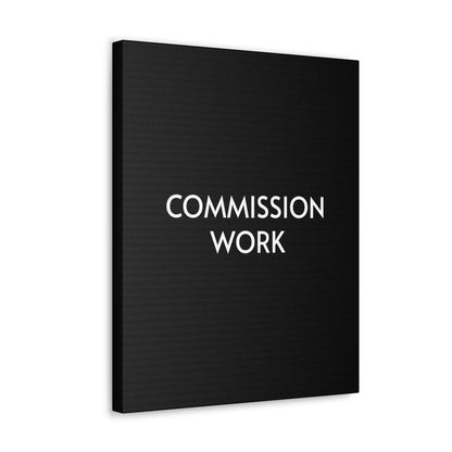 Commission Work on Canvas (Unframed) | Canvas Gallery Wraps 