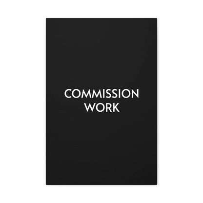 Commission Work on Canvas (Unframed) | Canvas Gallery Wraps 