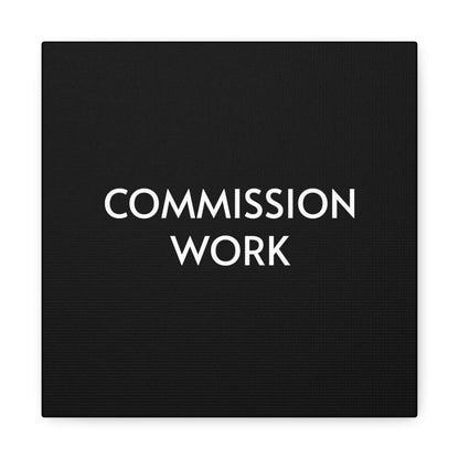 Commission Work on Canvas (Unframed) | Canvas Gallery Wraps 