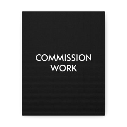 Commission Work on Canvas (Unframed) | Canvas Gallery Wraps 